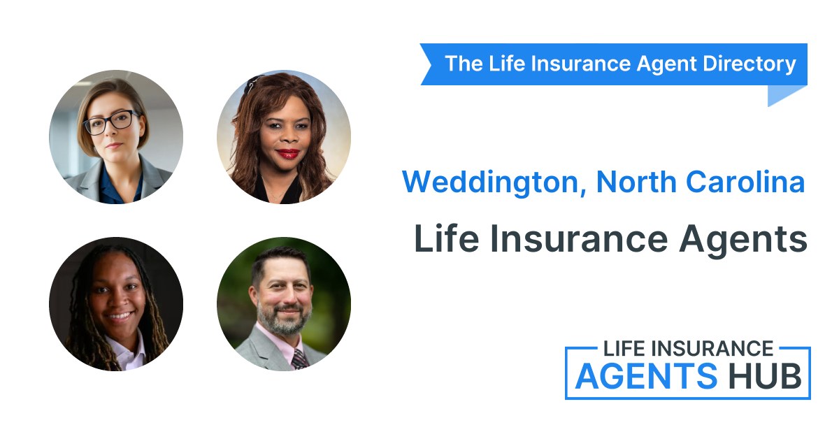Weddington, NC Life Insurance Agents