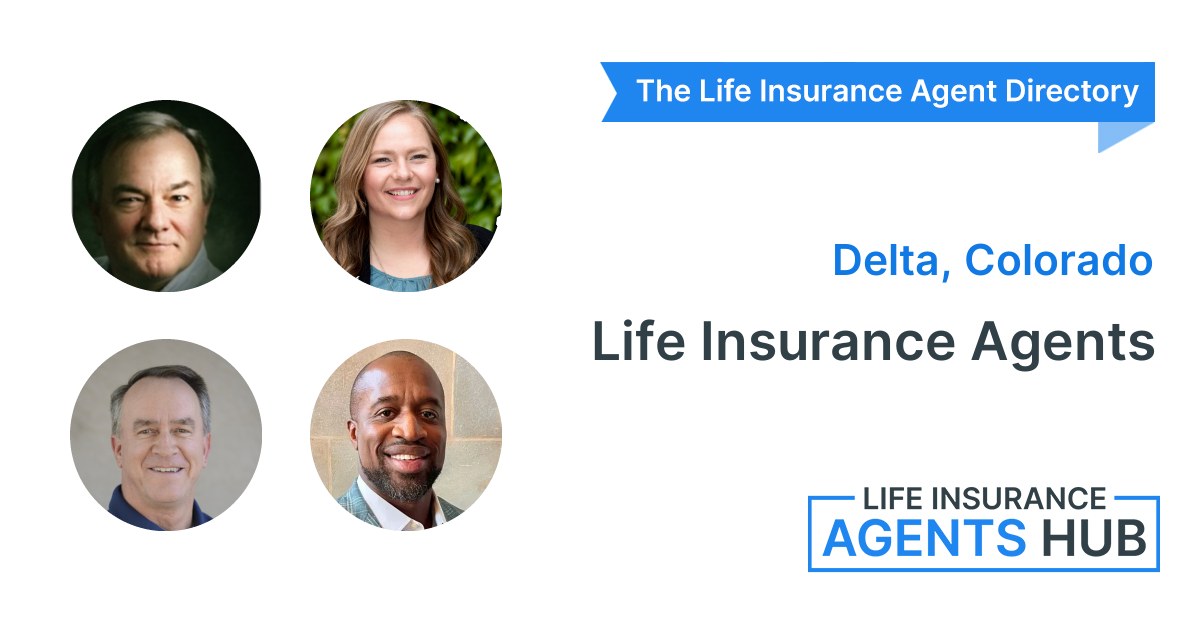 Find a Life Insurance Agent in Delta, CO