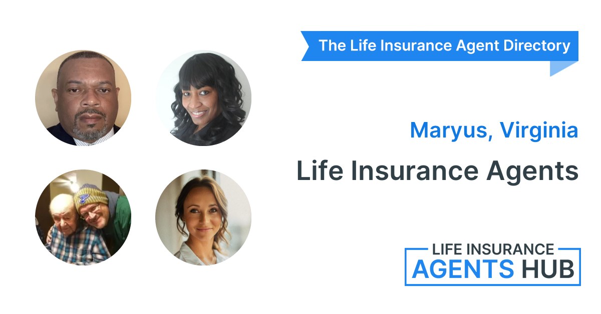 Licensed Life Insurance Advisors Near Maryus, VA